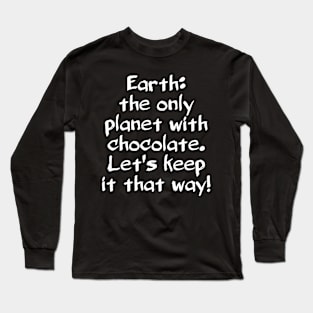 Funny global warming motto Long Sleeve T-Shirt